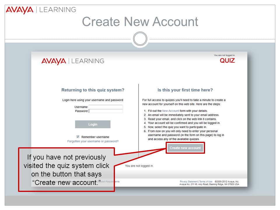 Create New Account If you have not previously visited the quiz system click on the button that says Create new account.