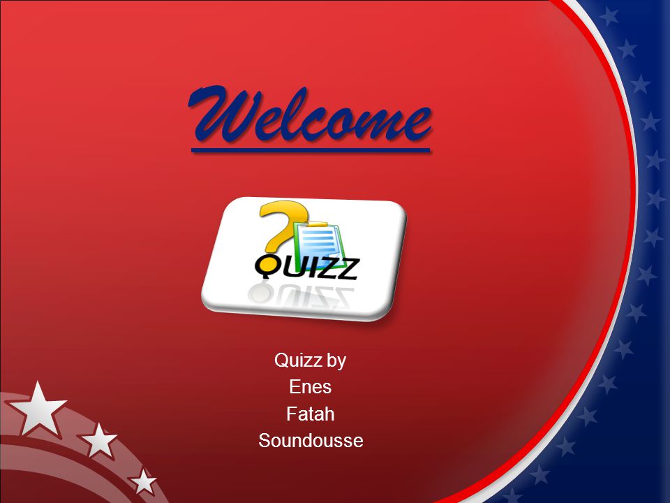 Welcome Quizz by Enes Fatah Soundousse