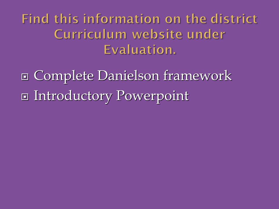  Complete Danielson framework  Introductory Powerpoint