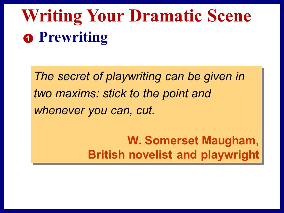 B a s i c s i n a B o x Dramatic Scene at a Glance RUBRIC Standards for Writing A successful dramatic scene should introduce the setting and characters in the opening stage directions use the setting and characters to create a convincing world develop a clear and interesting situation or conflict reveal the personalities of the characters through the dialogue use actions as well as dialogue to advance the story include stage directions as necessary