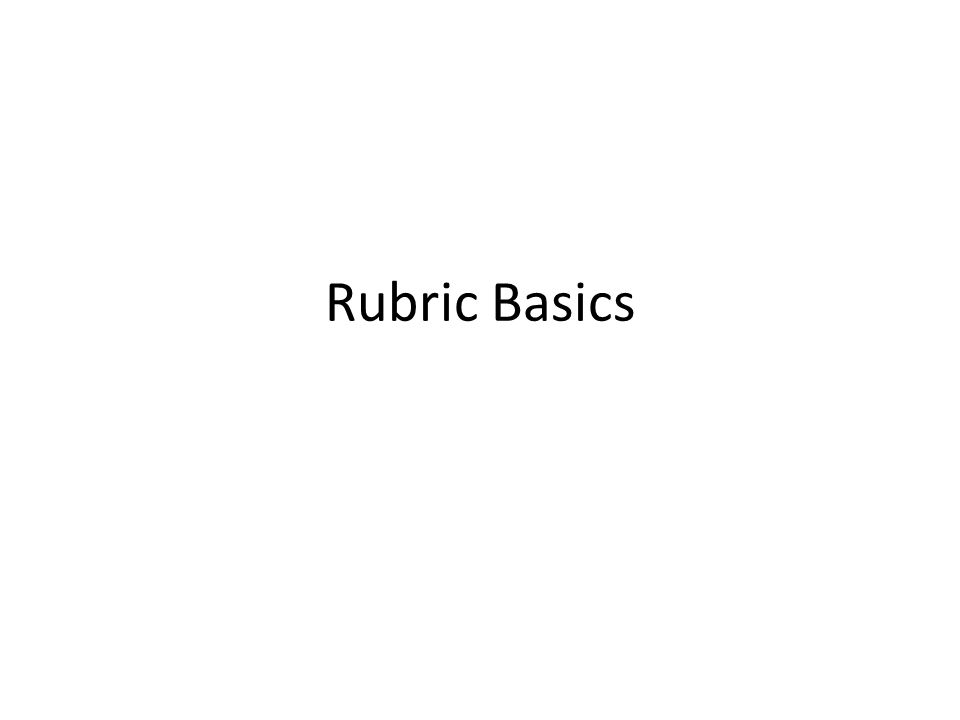 Rubric Basics