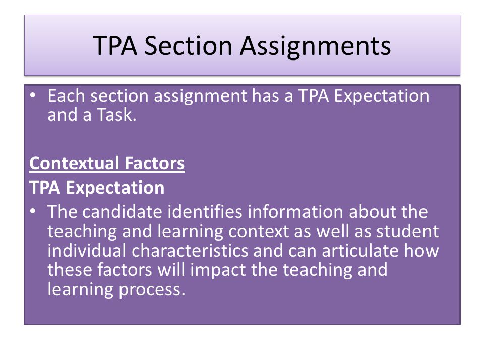 TPA Section Assignments Each section assignment has a TPA Expectation and a Task.
