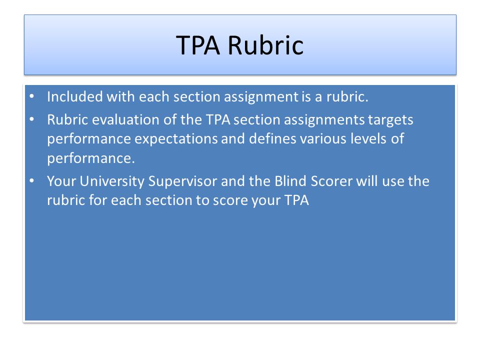 TPA Rubric Included with each section assignment is a rubric.