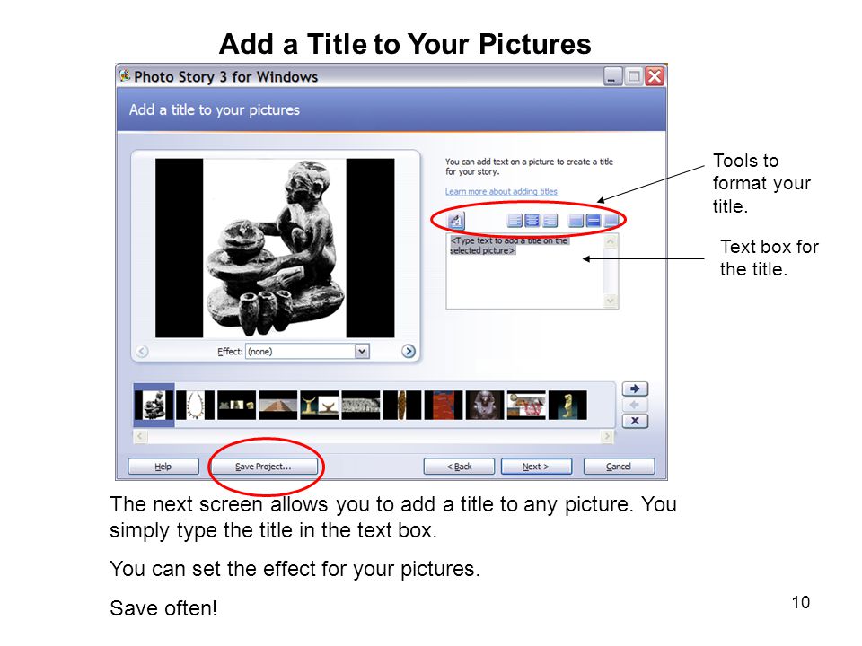 10 The next screen allows you to add a title to any picture.