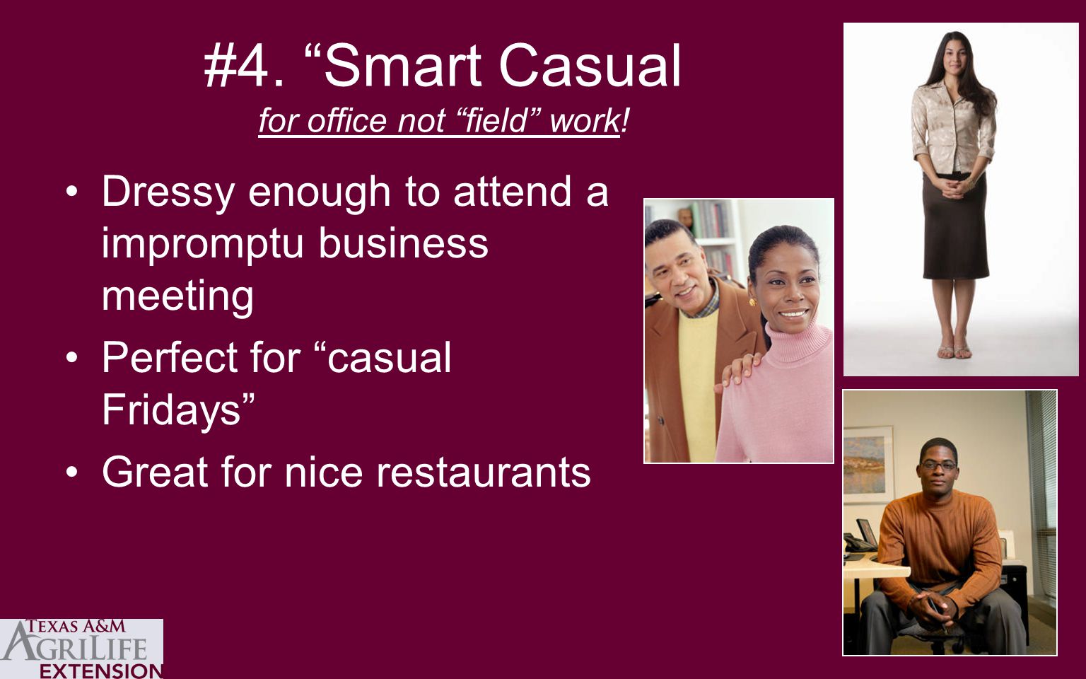 #4. Smart Casual for office not field work.