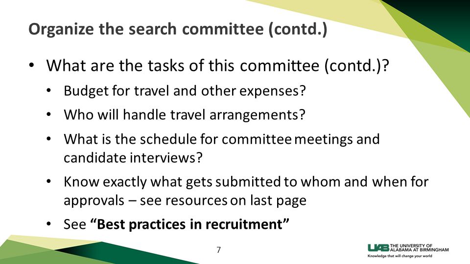 7 Organize the search committee (contd.) What are the tasks of this committee (contd.).