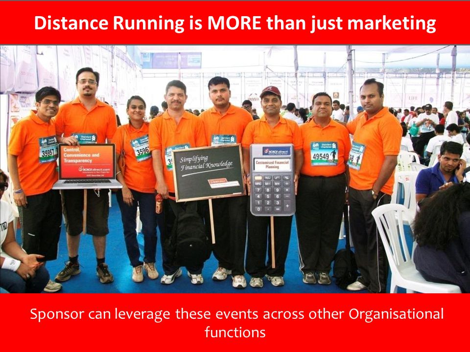 Distance Running is MORE than just marketing Sponsor can leverage these events across other Organisational functions