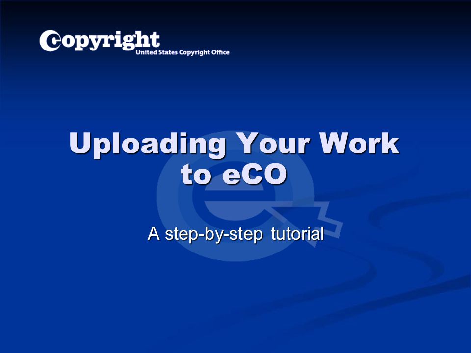 Uploading Your Work to eCO A step-by-step tutorial