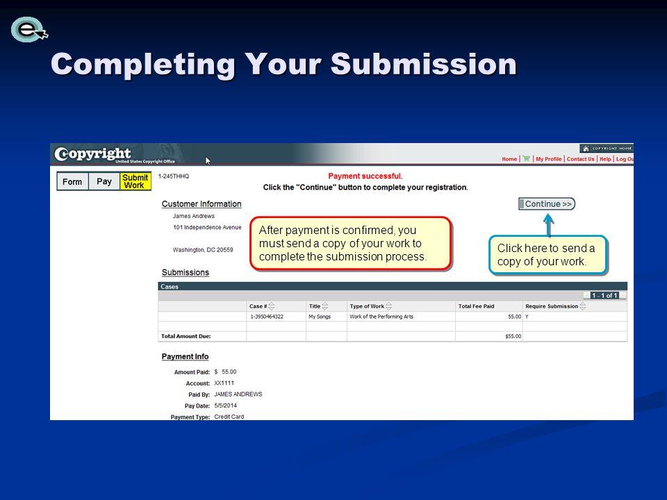 Completing Your Submission After payment is confirmed, you must send a copy of your work to complete the submission process.