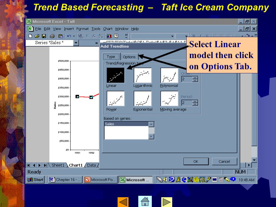 Select Linear model then click on Options Tab. Trend Based Forecasting – Taft Ice Cream Company