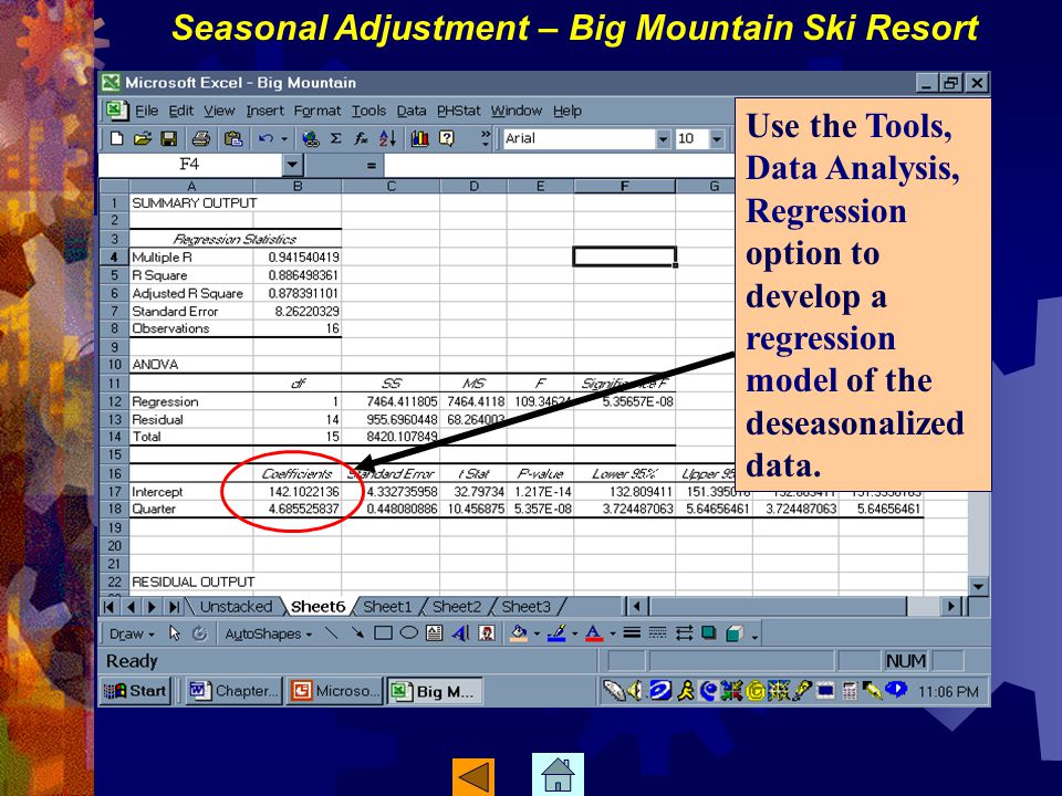 Use the Tools, Data Analysis, Regression option to develop a regression model of the deseasonalized data.