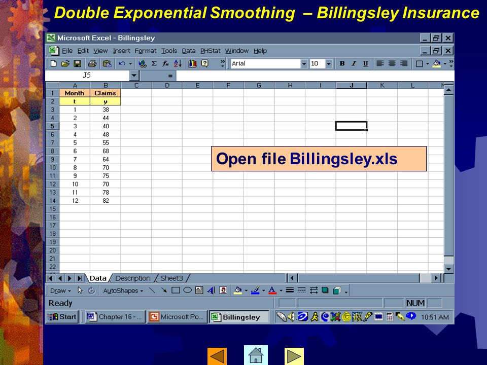 Open file Billingsley.xls Double Exponential Smoothing – Billingsley Insurance