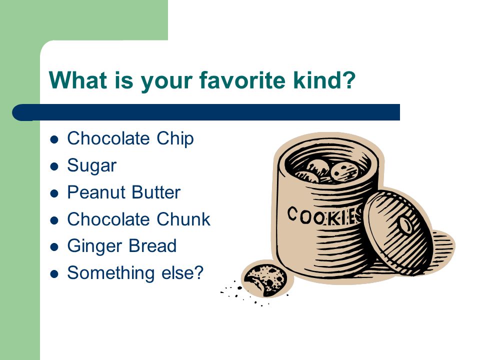 What is your favorite kind.
