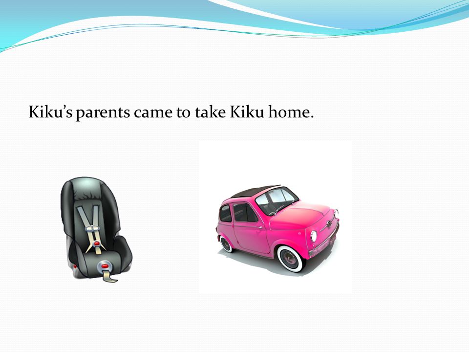 Kiku’s parents came to take Kiku home.