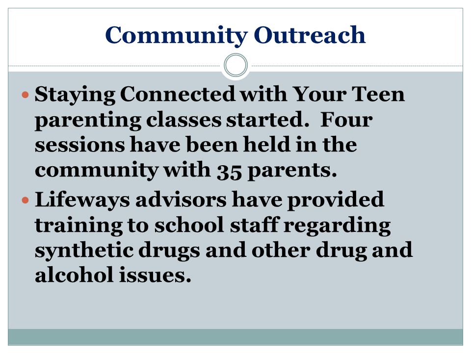 Community Outreach Staying Connected with Your Teen parenting classes started.