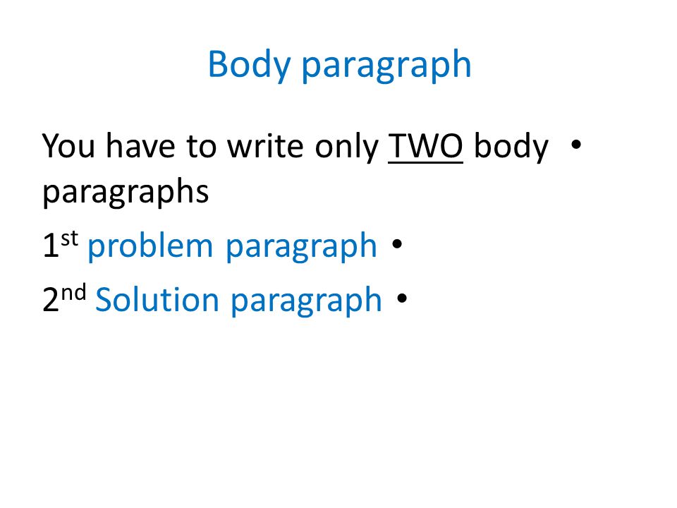 Online Creative Writing Programs Body Paragraph You Have To Write Only Two Body Paragraphs St Problem Paragraph Nd Solution Paragraph An Essay On Science also How To Write A Thesis Paragraph For An Essay The Problem Solution Essay Introductory Paragraph Choose Any Essay On Business