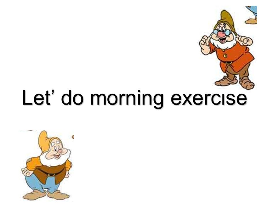 Let’ do morning exercise
