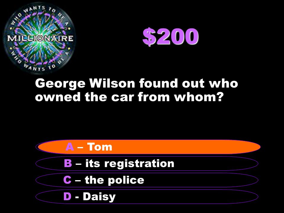 $200 George Wilson found out who owned the car from whom.