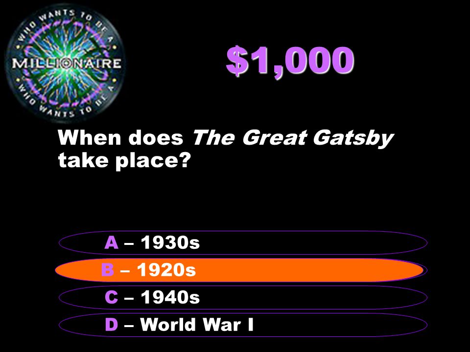 $1,000 When does The Great Gatsby take place.