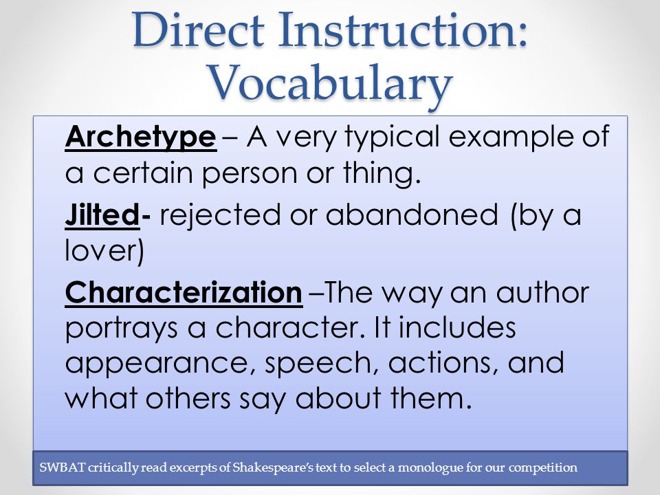 Direct Instruction: Vocabulary Archetype – A very typical example of a certain person or thing.