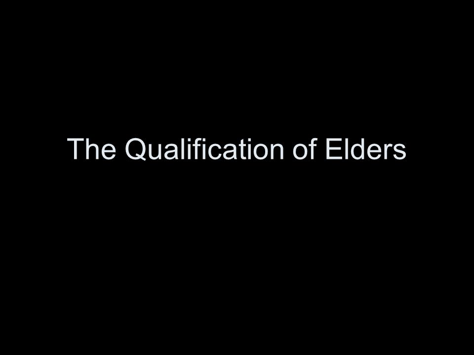 The Qualification of Elders
