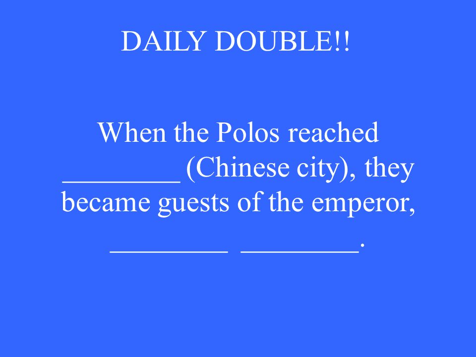 When the Polos reached ________ (Chinese city), they became guests of the emperor, ________ ________.