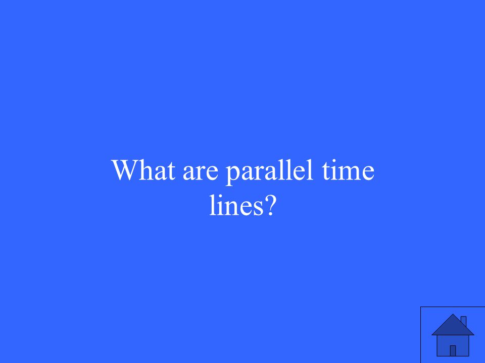 What are parallel time lines