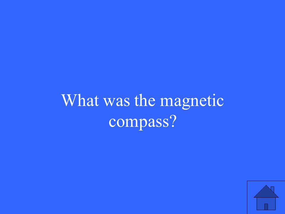 What was the magnetic compass