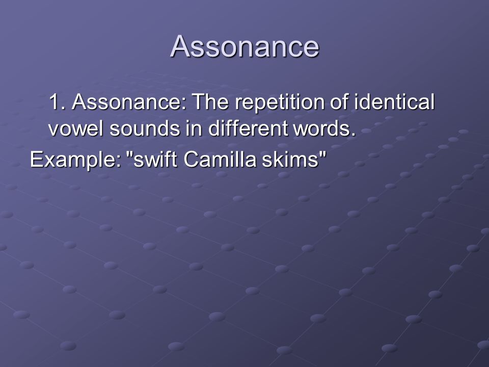 The Poetry. repetition of Sounds Assonance: Assonance ... in 1.