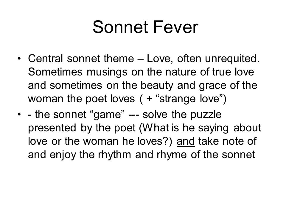 Sonnet Fever Central sonnet theme – Love, often unrequited.