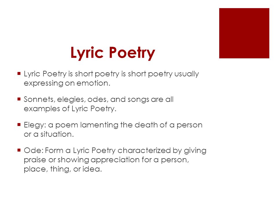 Lyric Poetry  Lyric Poetry is short poetry is short poetry usually expressing on emotion.