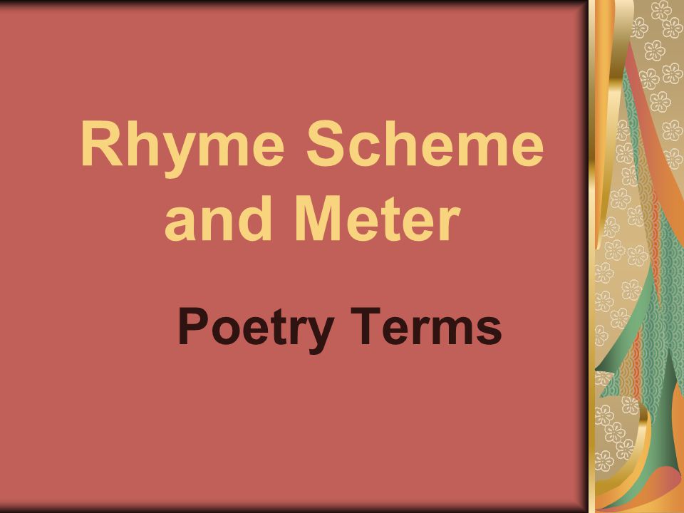 Rhyme Scheme and Meter Poetry Terms