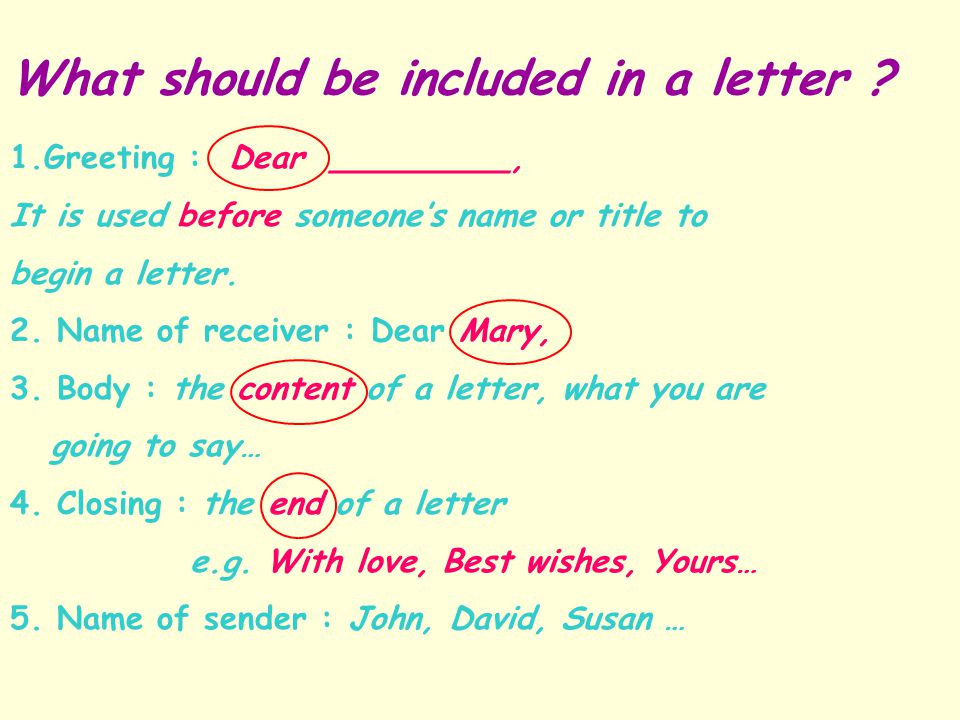 What should be included in a letter .