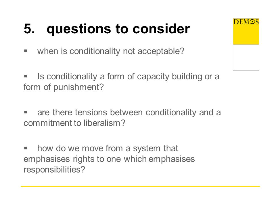 5. questions to consider  when is conditionality not acceptable.