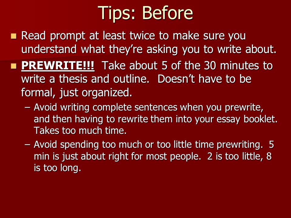 Tips: Before Read prompt at least twice to make sure you understand what they’re asking you to write about.