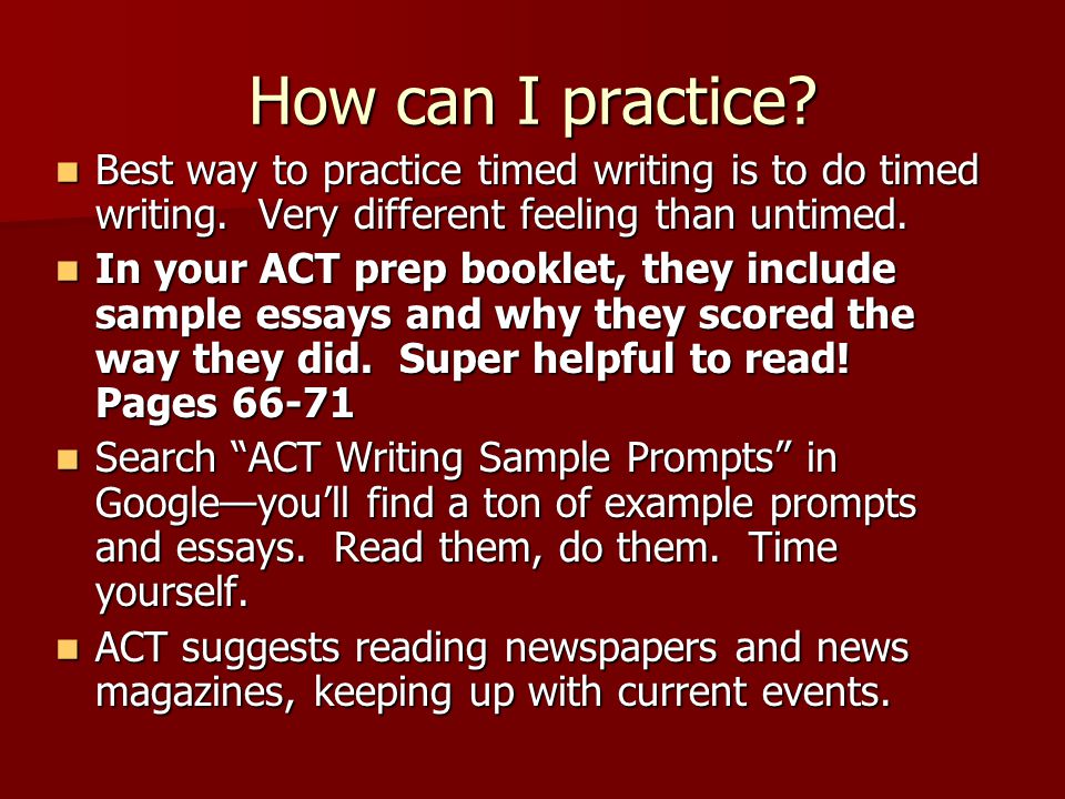 How can I practice. Best way to practice timed writing is to do timed writing.