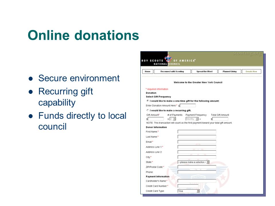 Online donations Secure environment Recurring gift capability Funds directly to local council
