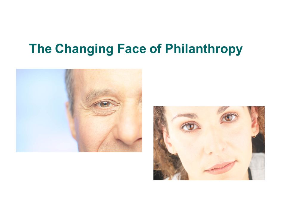 The Changing Face of Philanthropy