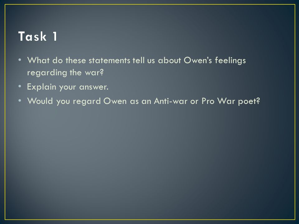 What do these statements tell us about Owen’s feelings regarding the war.