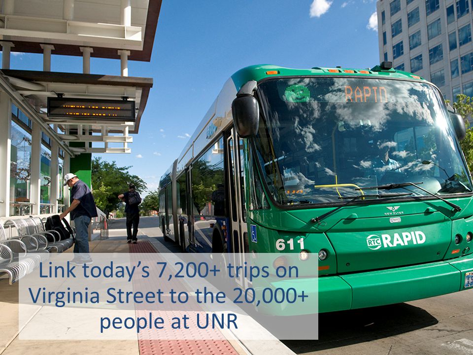 Link today’s 7,200+ trips on Virginia Street to the 20,000+ people at UNR