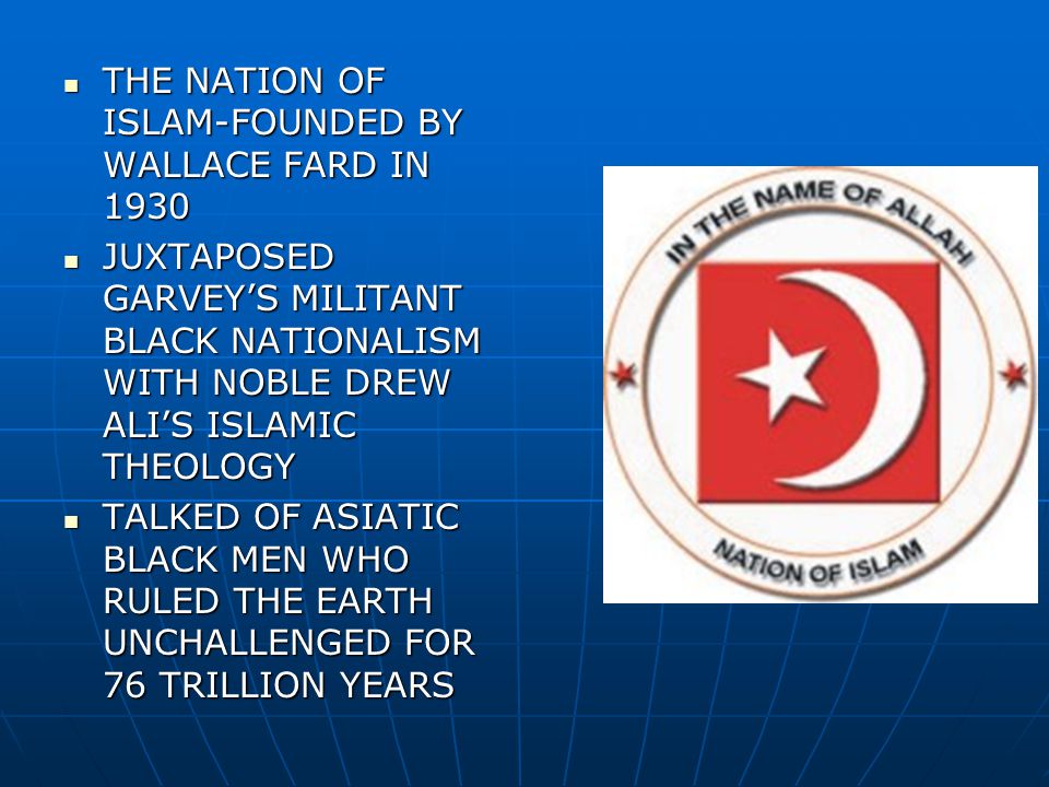 MUSLIMS IN AMERICA THE NATION OF ISLAM. THE NATION OF ISLAM-FOUNDED BY