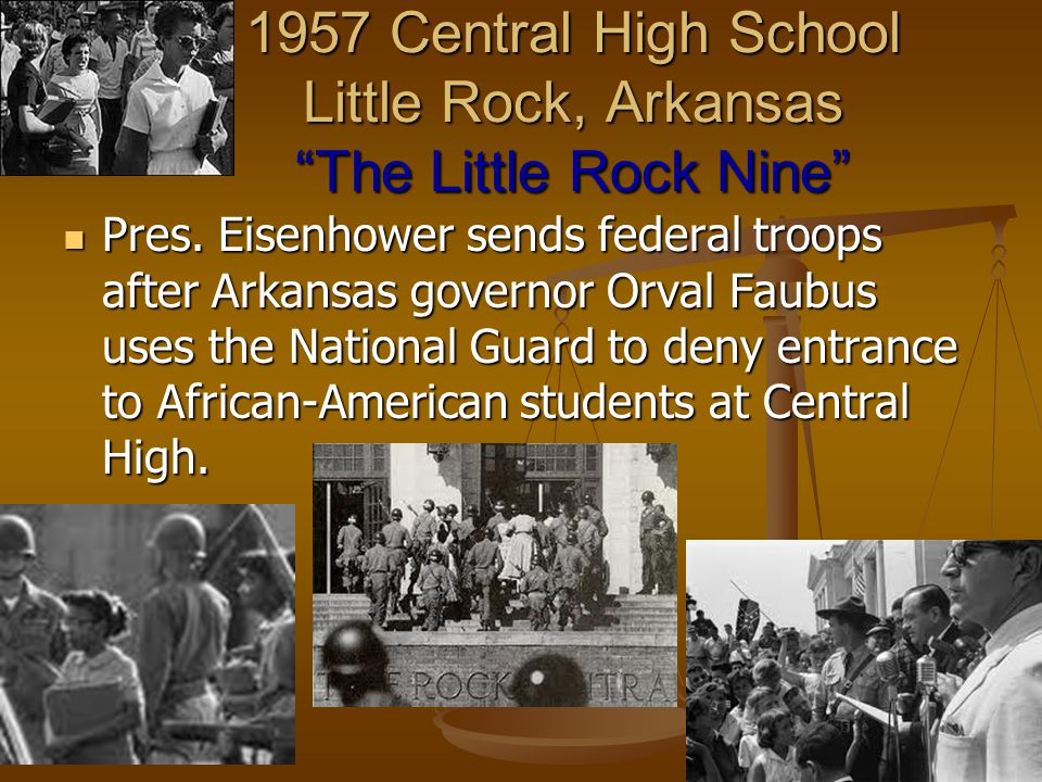 1957 Central High School Little Rock, Arkansas The Little Rock Nine Pres.