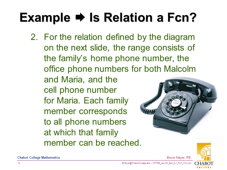 MTH55_Lec-04_Sec_2-1_Fcn_Intro.ppt 13 Bruce Mayer, PE Chabot College Mathematics Example  Is Relation a Fcn.