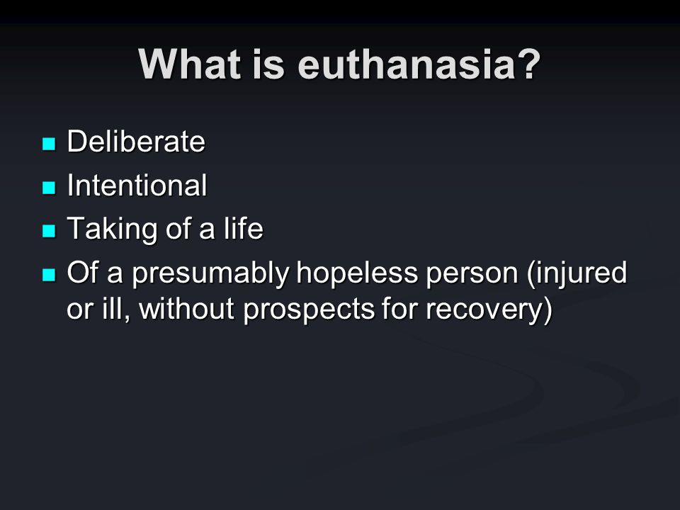 euthanasia debate types of euthanasia
