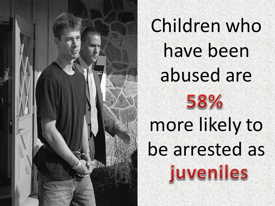 Children who have been abused are more likely to be arrested as
