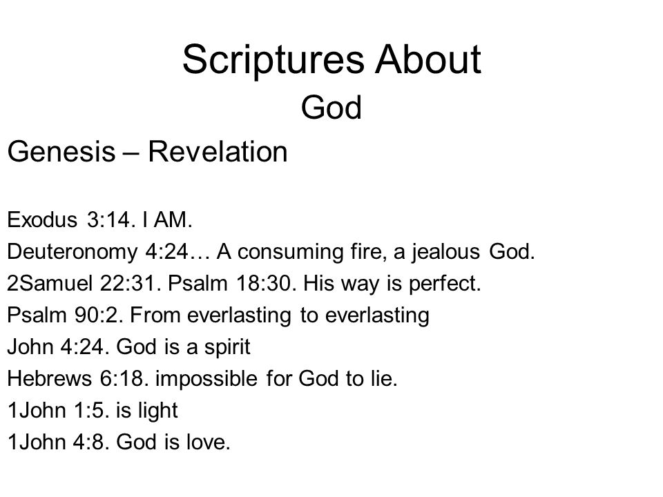 Scriptures About God Genesis – Revelation Exodus 3:14.
