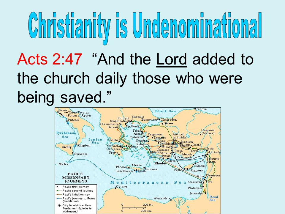 Acts 2:47 And the Lord added to the church daily those who were being saved.