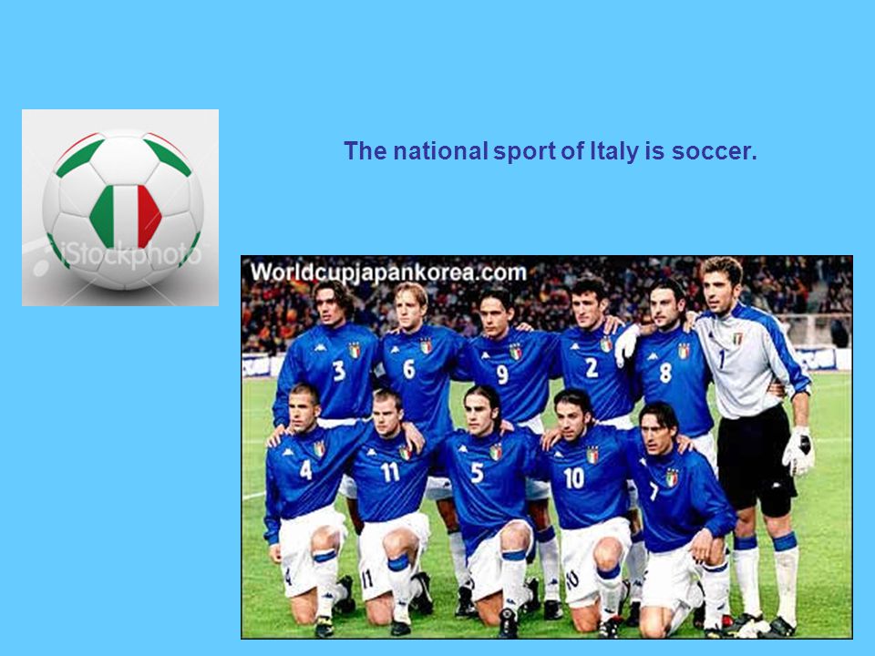 The national sport of Italy is soccer.