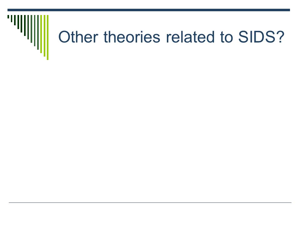 Other theories related to SIDS