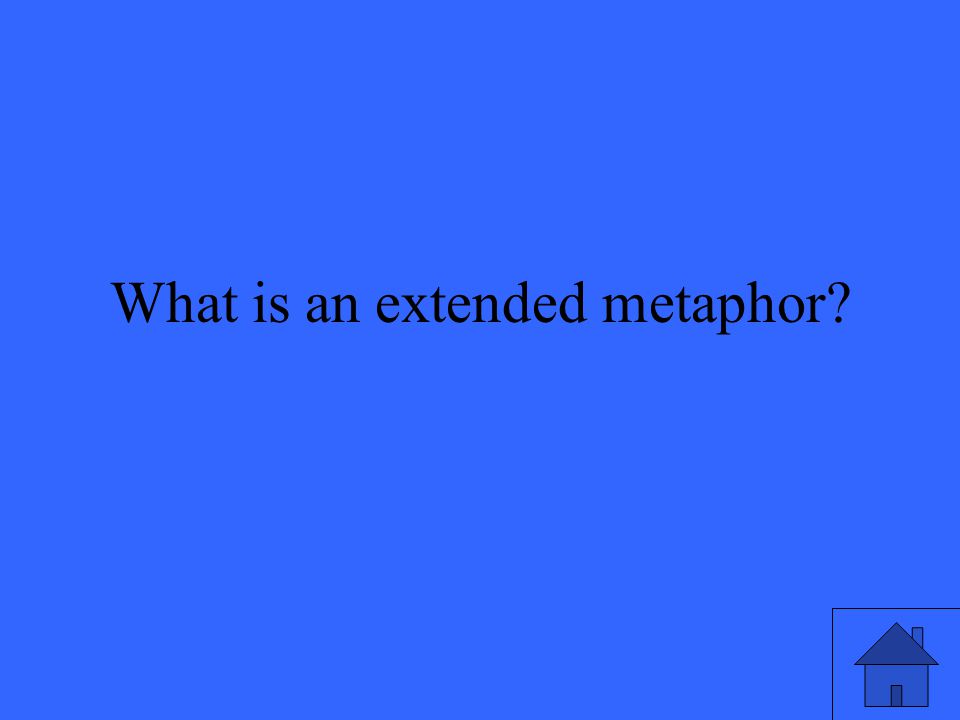 What is an extended metaphor
